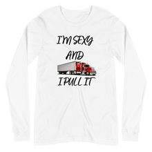 Load image into Gallery viewer, I'm Sexy Long Sleeve T-Shirt