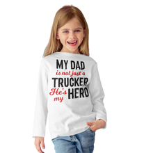 Load image into Gallery viewer, My Dad Is My Trucker Hero 
