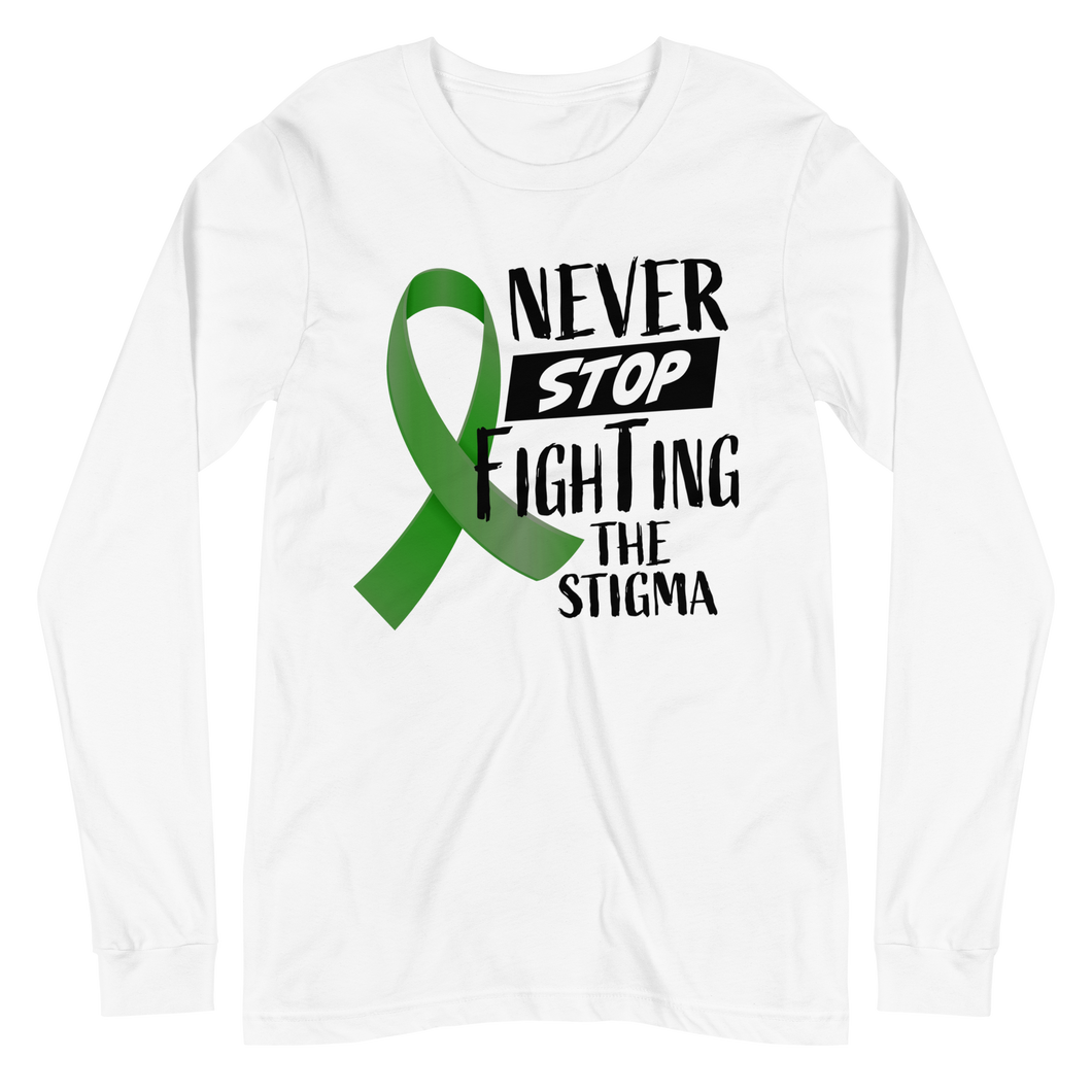 Never Stop Fighting The Stigma Long Sleeve Tee